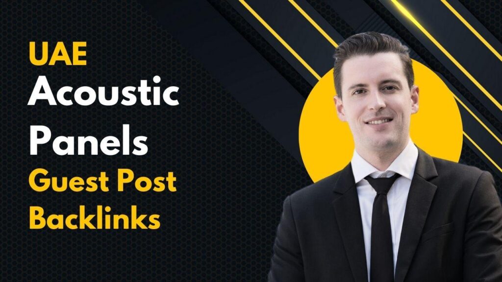 Boost authority via UAE Acoustic Panels Guest Post Backlinks Boost authority via UAE Acoustic Panels Guest Post Backlinks