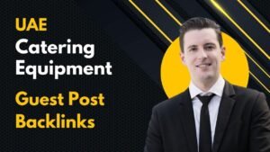 UAE Catering Equipment Guest Post Backlinks
