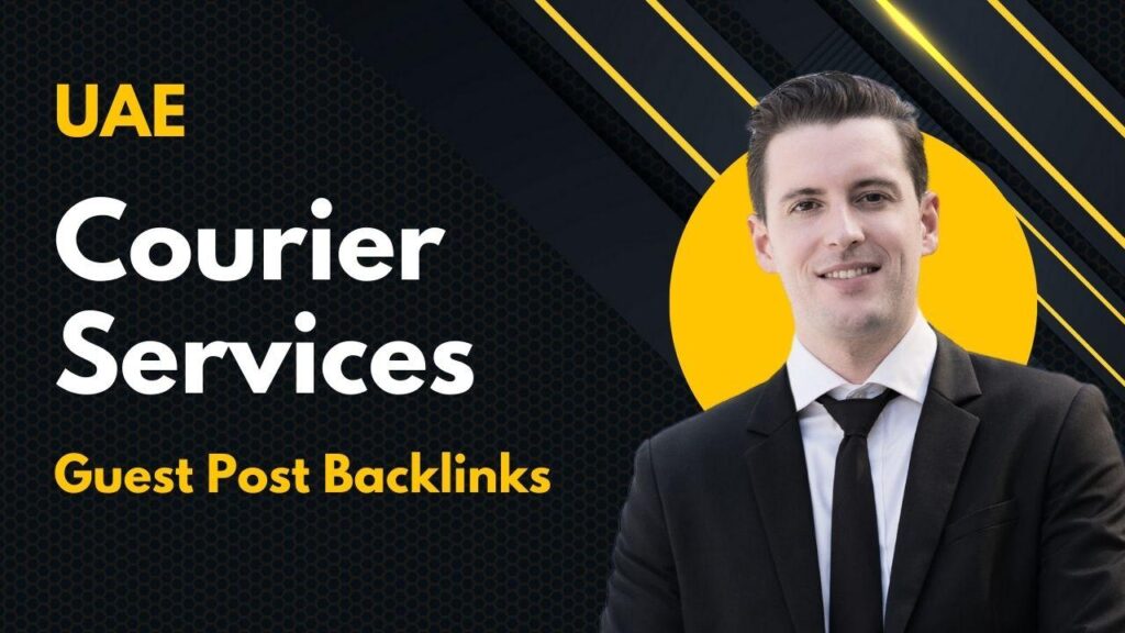 UAE Courier Services Guest Post Backlinks for search growth