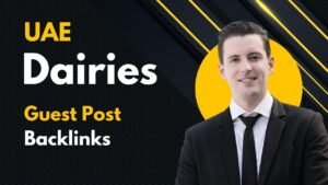 UAE Dairies Guest Post Backlinks