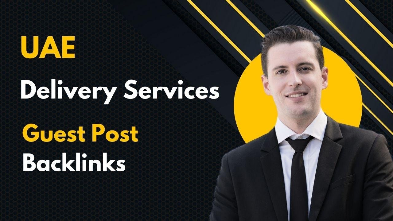 UAE Delivery Services Guest Post Backlinks