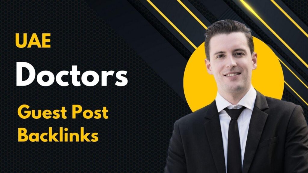 UAE Doctors Guest Post Backlinks boost SEO power effectively