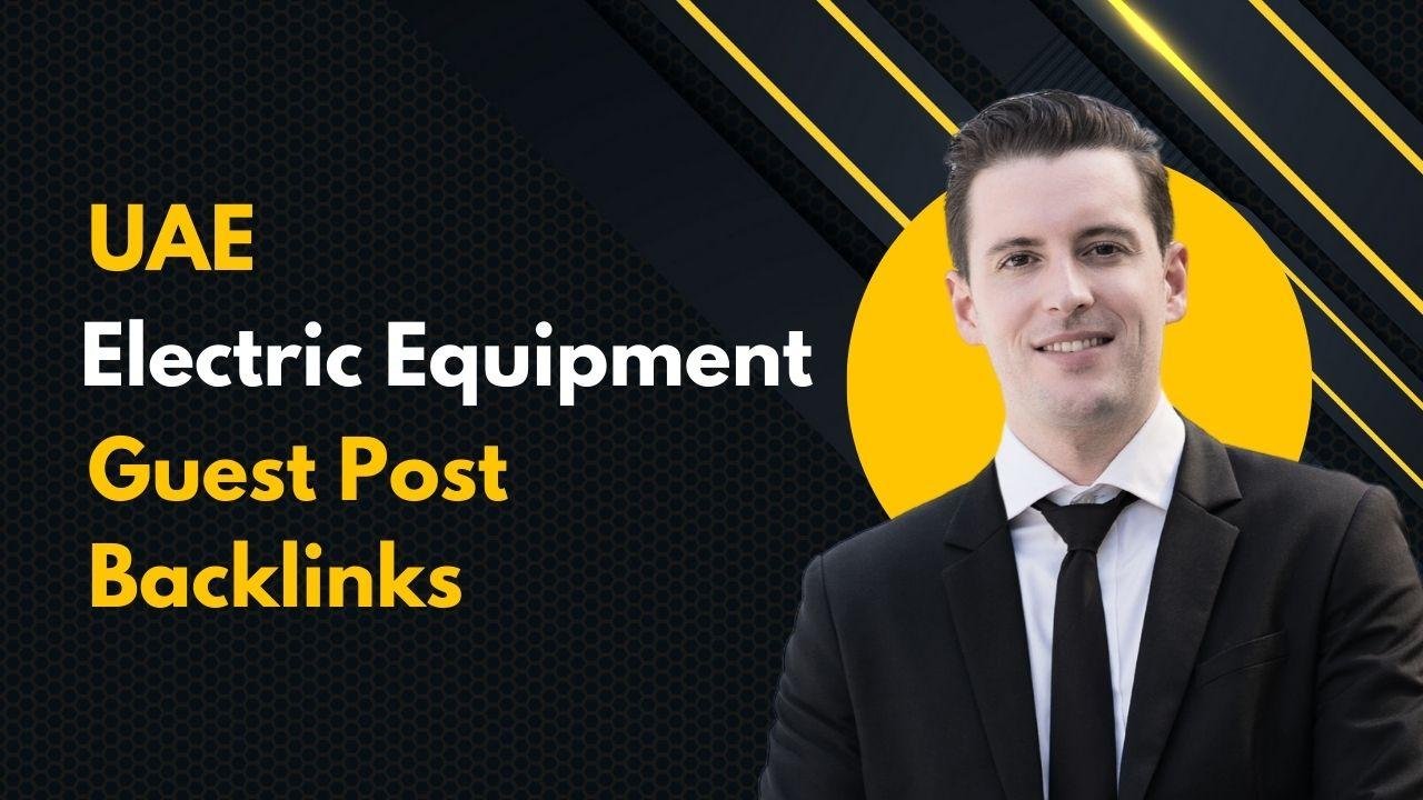 UAE Electric Equipment Guest Post Backlinks