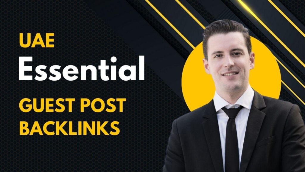 UAE Essential Guest Post Backlinks grow SEO traffic effectively UAE Essential Guest Post Backlinks grow SEO traffic effectively