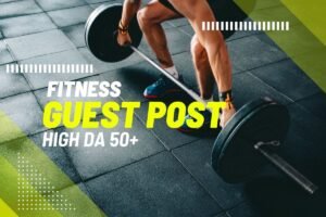 UAE Fitness Guest Post – Get SEO Backlinks