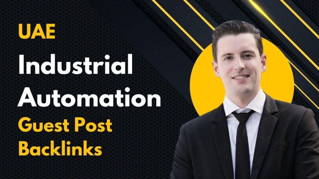UAE Industrial Automation Guest Post Backlinks power SEO growth UAE Industrial Automation Guest Post Backlinks power SEO growth