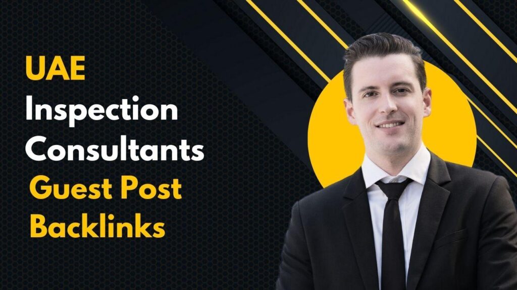 UAE Inspection Consultants Guest Post Backlinks for growth