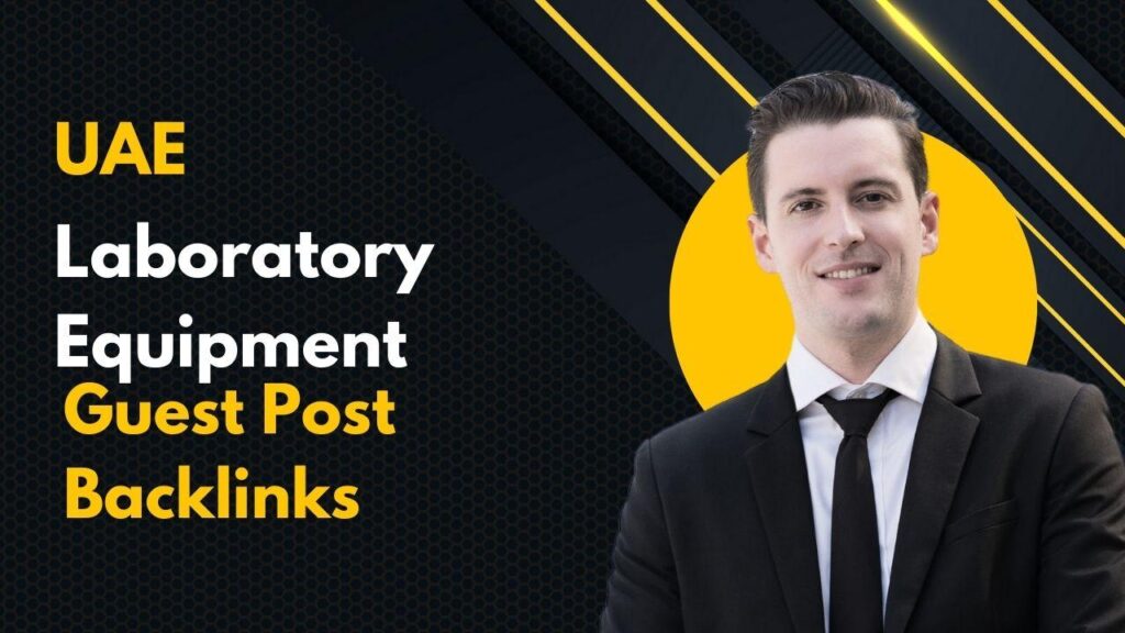 UAE Laboratory Equipment Guest Post Backlinks grow authority