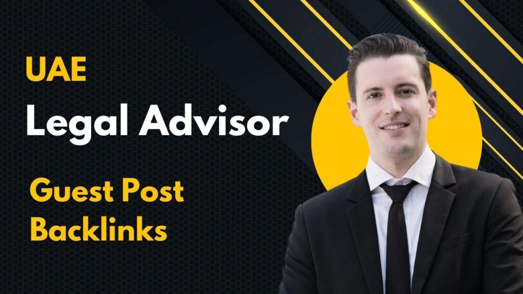 Boost visibility using UAE Legal Advisor Guest Post Backlinks Boost visibility using UAE Legal Advisor Guest Post Backlinks