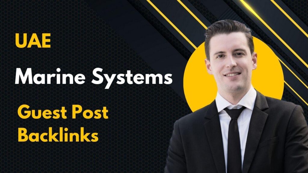 UAE Marine Systems Guest Post Backlinks secure SEO authority