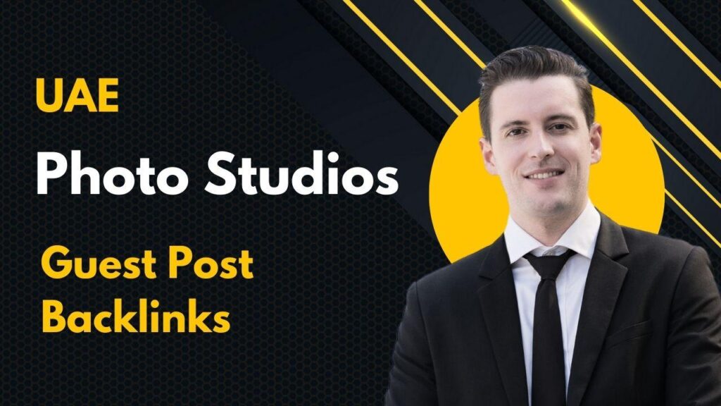 Boost visibility with UAE Photo Studios Guest Post Backlinks now Boost visibility with UAE Photo Studios Guest Post Backlinks now