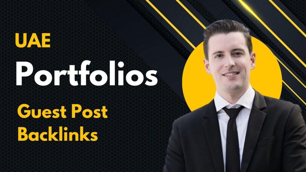 Enhance authority via UAE Portfolios Guest Post Backlinks