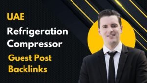 UAE Refrigeration Compressor Guest Post Backlinks