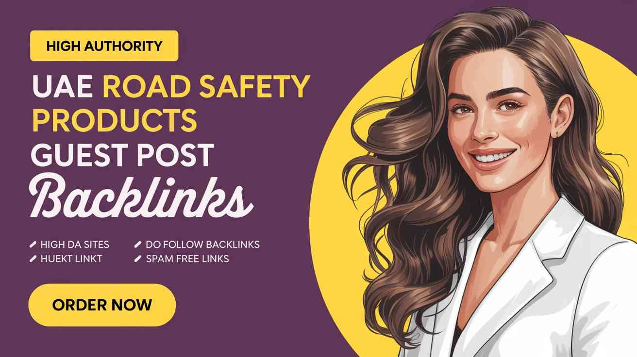 UAE Road Safety Products Guest Post Backlinks