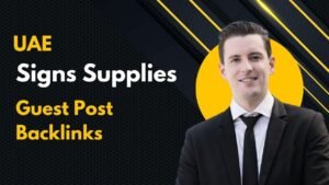UAE Signs Supplies Guest Post Backlinks
