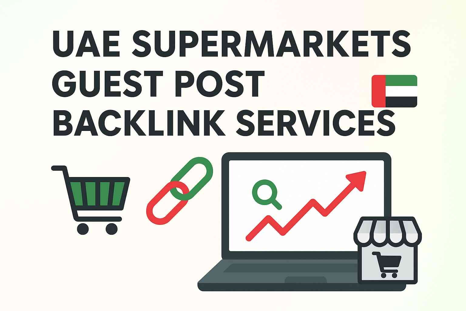 UAE Supermarkets Guest Post Backlink Services