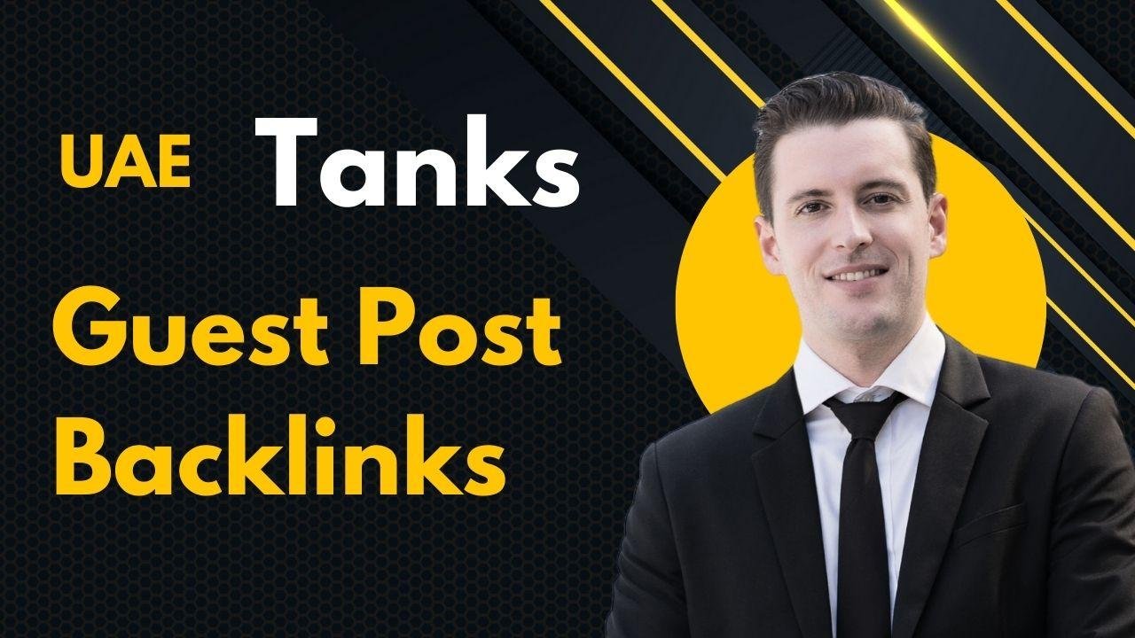 UAE Tanks Guest Post Backlinks