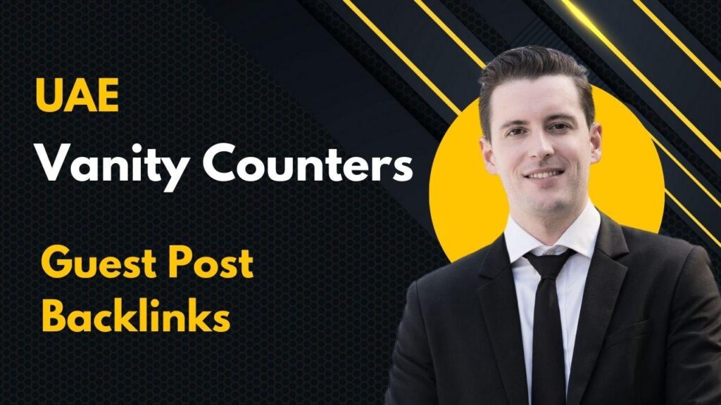 Maximize visibility via UAE Vanity Counters Guest Post Backlinks