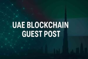 UAE Blockchain Guest Post