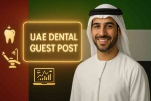 uae dental guest post