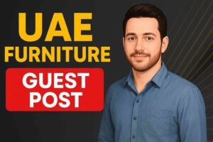 UAE Furniture Guest Post